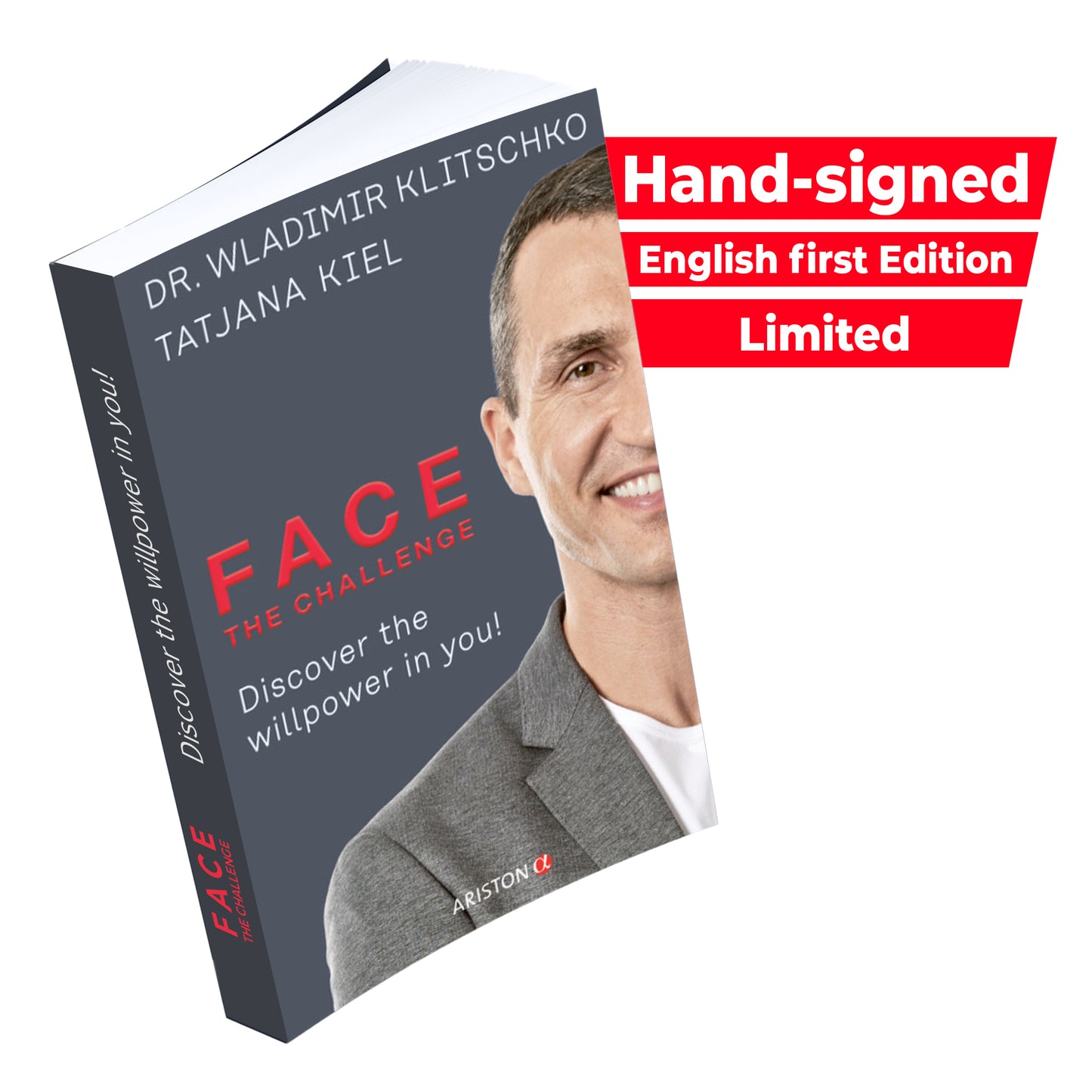 FACE THE CHALLENGE - Discover the willpower in you! - handsigniert